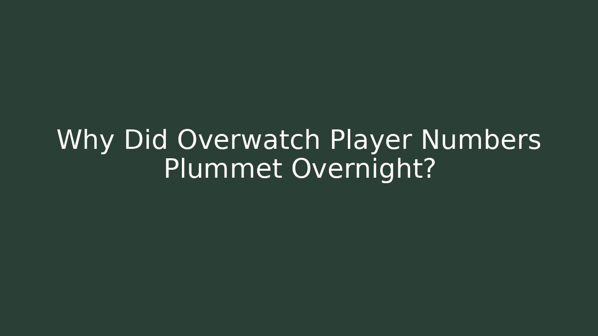 Why Did Overwatch Player Numbers Plummet Overnight?