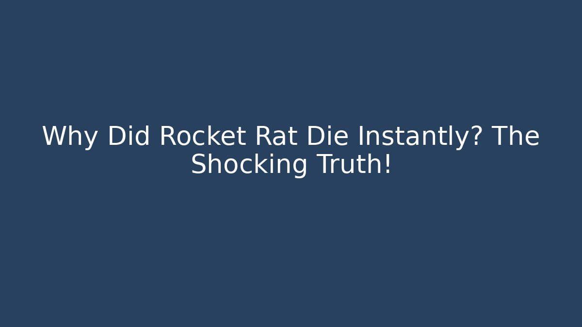 Why Did Rocket Rat Die Instantly? The Shocking Truth!