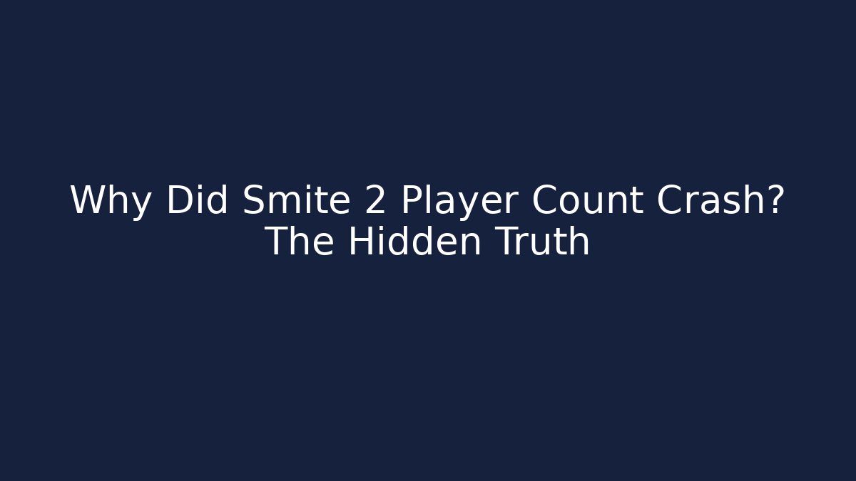 Why Did Smite 2 Player Count Crash? The Hidden Truth