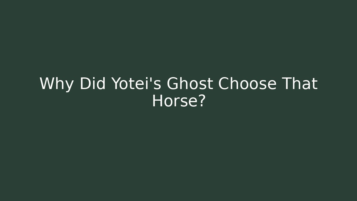 Why Did Yotei's Ghost Choose That Horse?