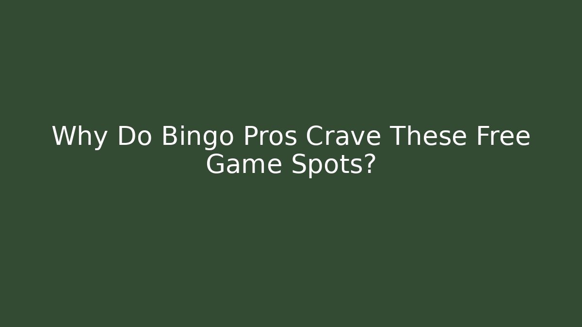 Why Do Bingo Pros Crave These Free Game Spots? - Create More Assets