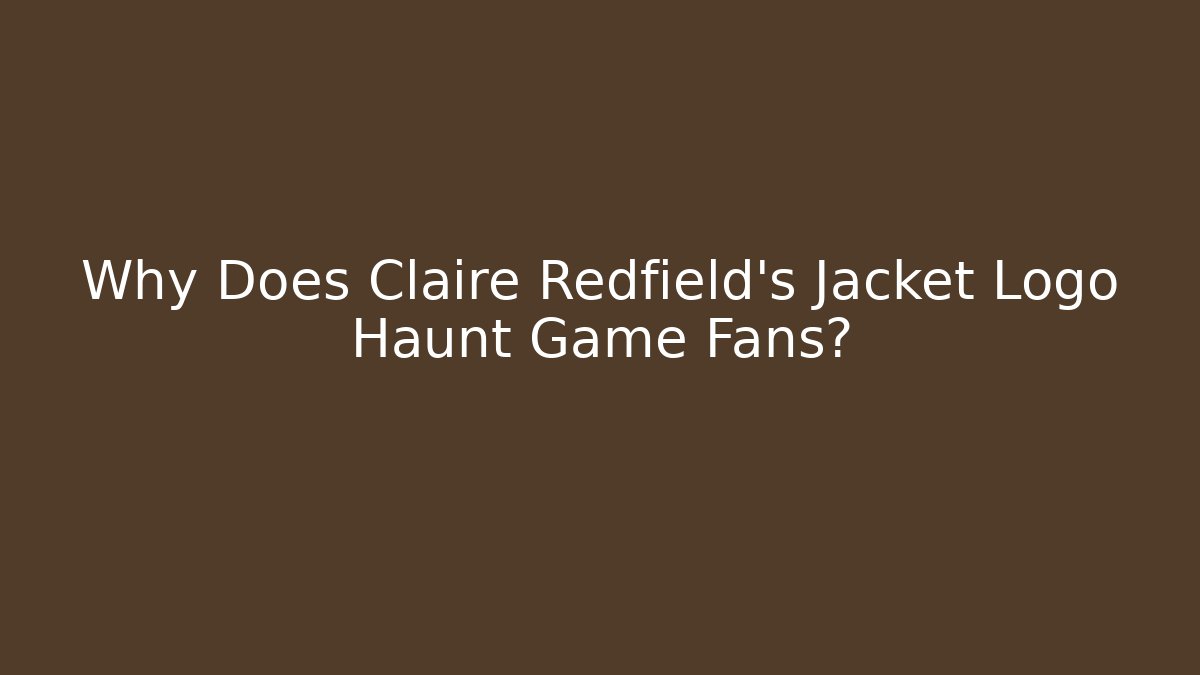 Why Does Claire Redfield's Jacket Logo Haunt Game Fans?