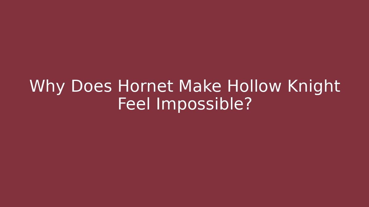 Why Does Hornet Make Hollow Knight Feel Impossible? - Create More Assets
