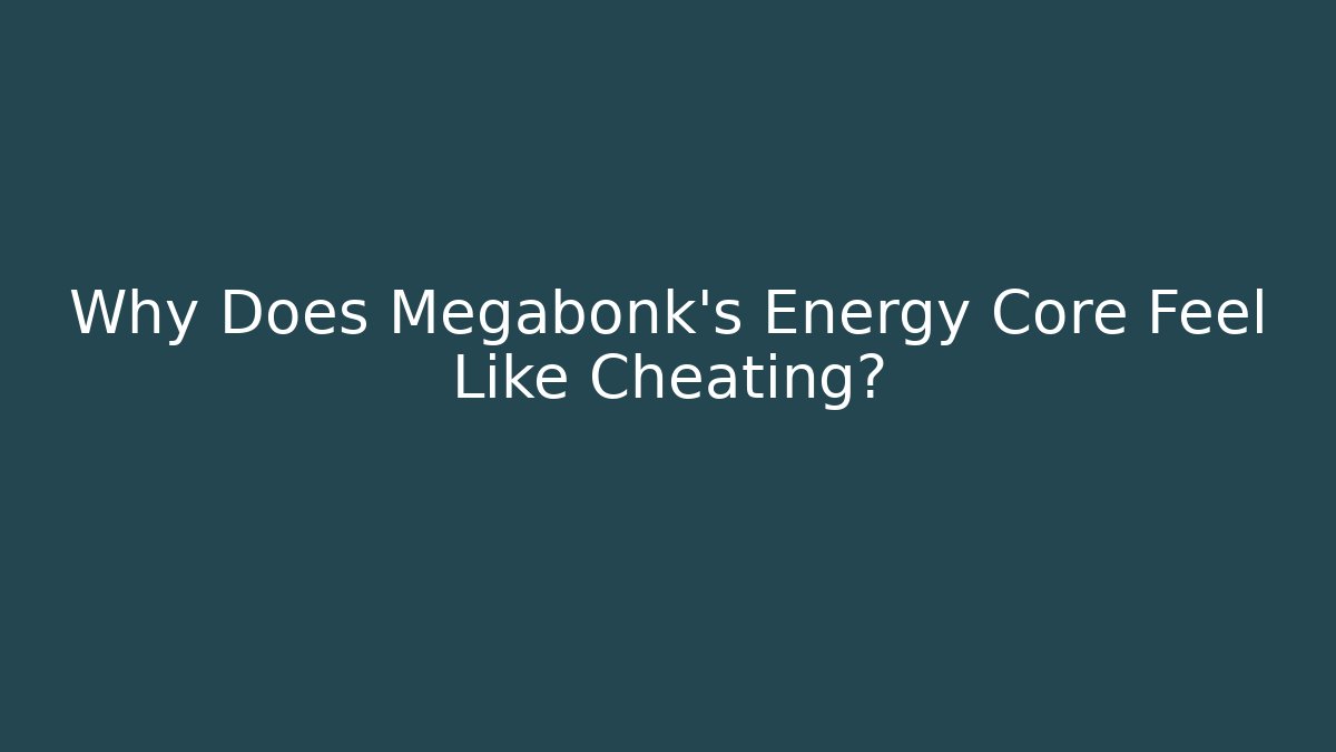 Why Does Megabonk's Energy Core Feel Like Cheating? - Create More Assets