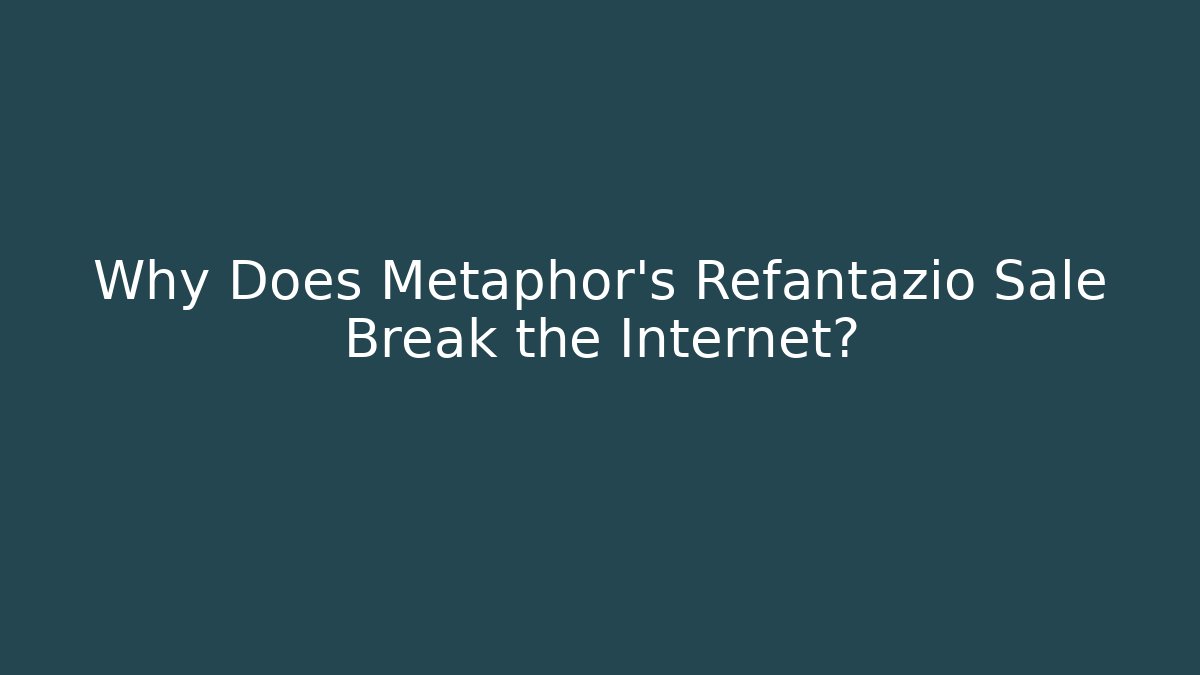 Why Does Metaphor's Refantazio Sale Break the Internet? - Create More Assets