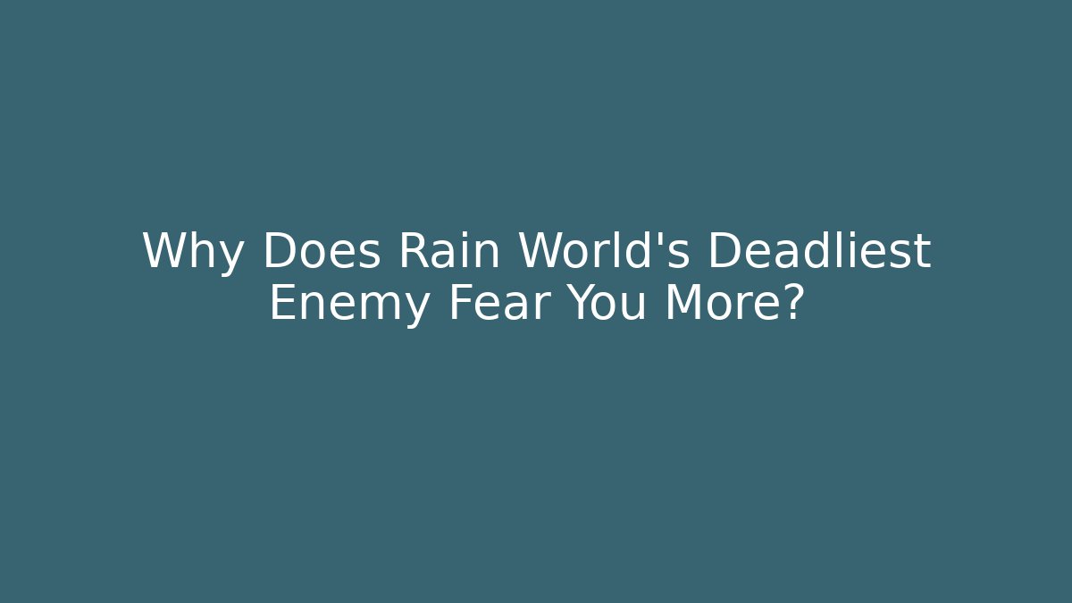 Why Does Rain World's Deadliest Enemy Fear You More? - Create More Assets