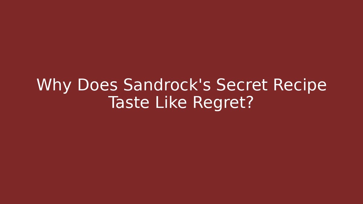 Why Does Sandrock's Secret Recipe Taste Like Regret?