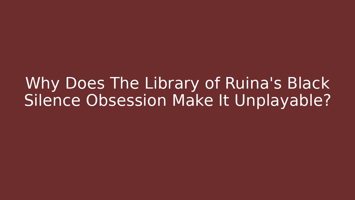 Why Does The Library of Ruina's Black Silence Obsession Make It Unplayable?