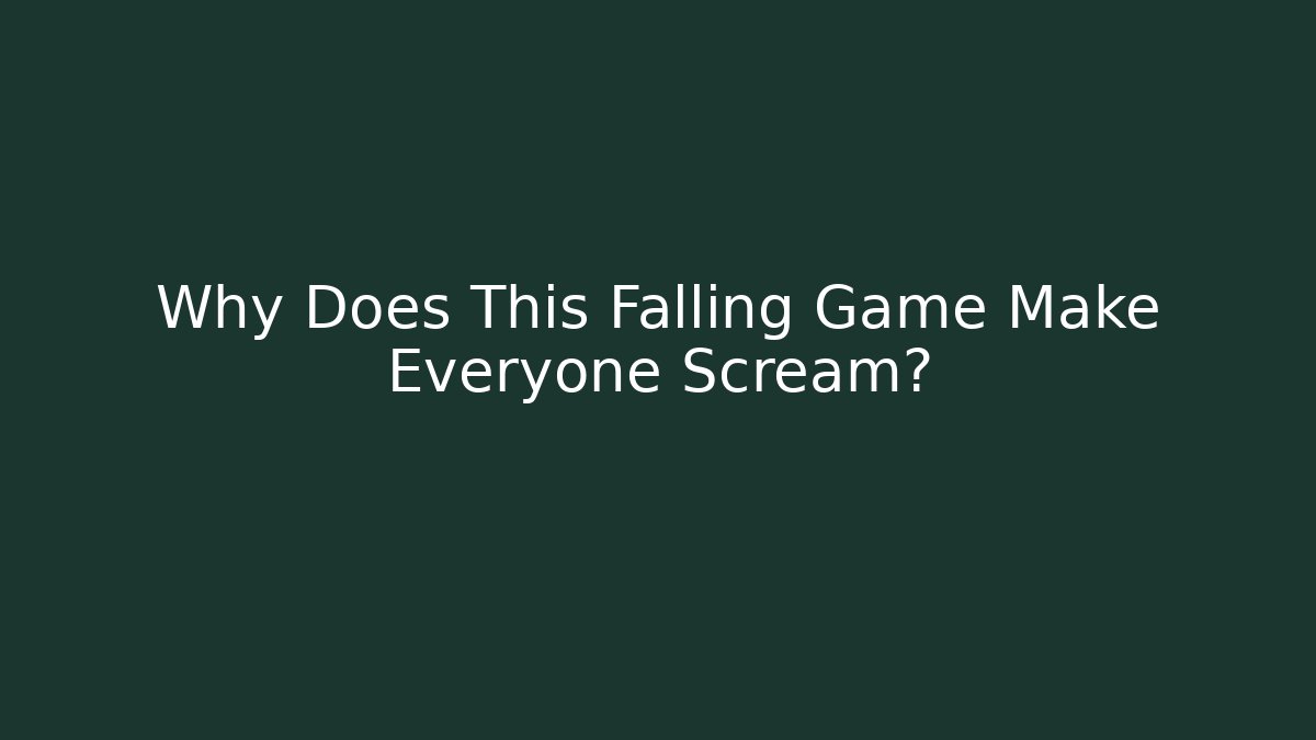 Why Does This Falling Game Make Everyone Scream? - Create More Assets