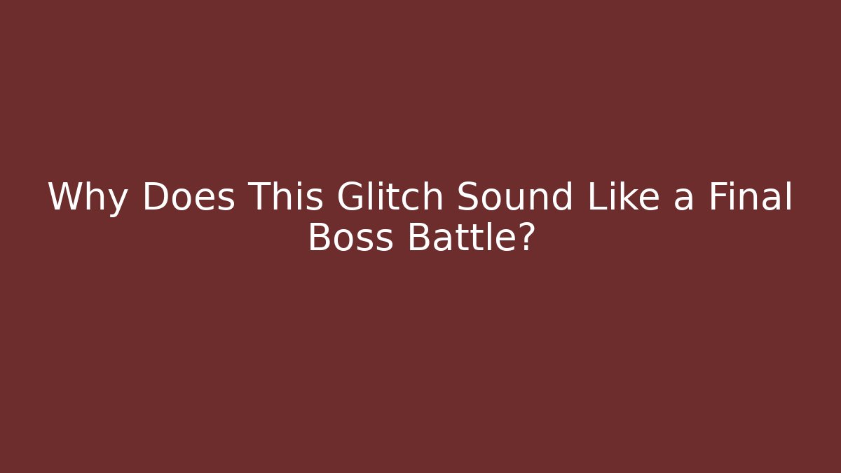 Why Does This Glitch Sound Like a Final Boss Battle? - Create More Assets