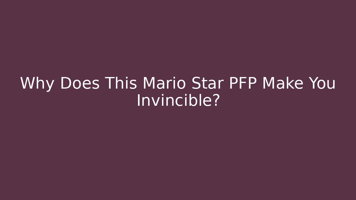 Why Does This Mario Star PFP Make You Invincible? - Create More Assets