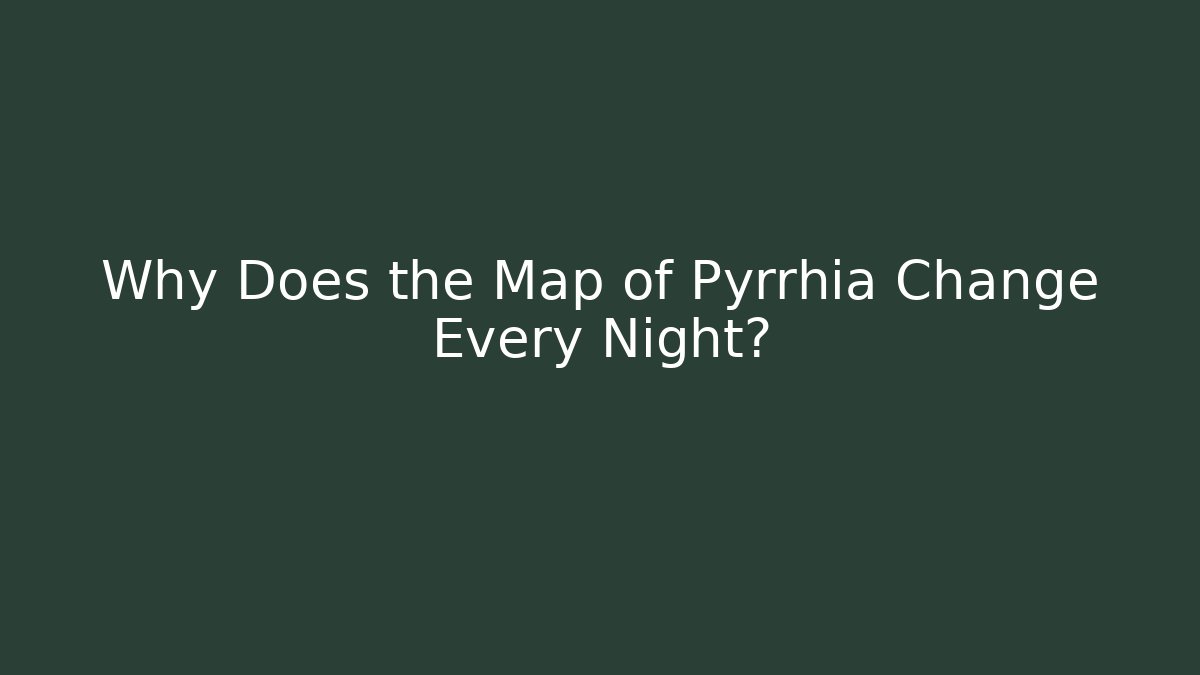 Why Does the Map of Pyrrhia Change Every Night?
