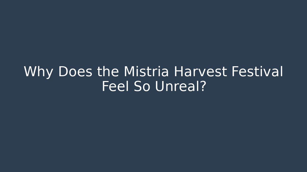 Why Does the Mistria Harvest Festival Feel So Unreal?
