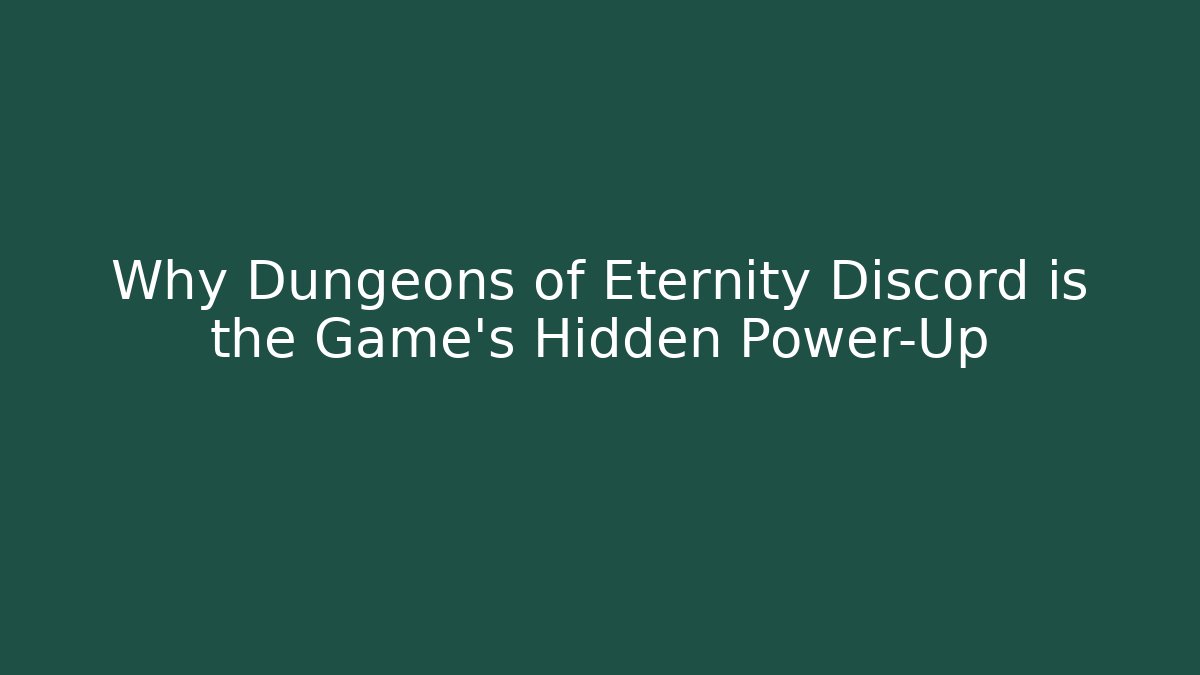 Why Dungeons of Eternity Discord is the Game’s Hidden Power-Up