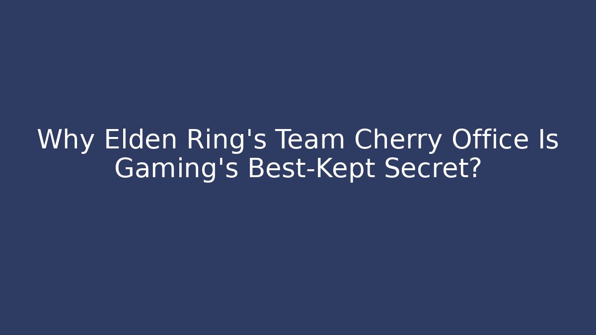 Why Elden Ring’s Team Cherry Office Is Gaming’s Best-Kept Secret?
