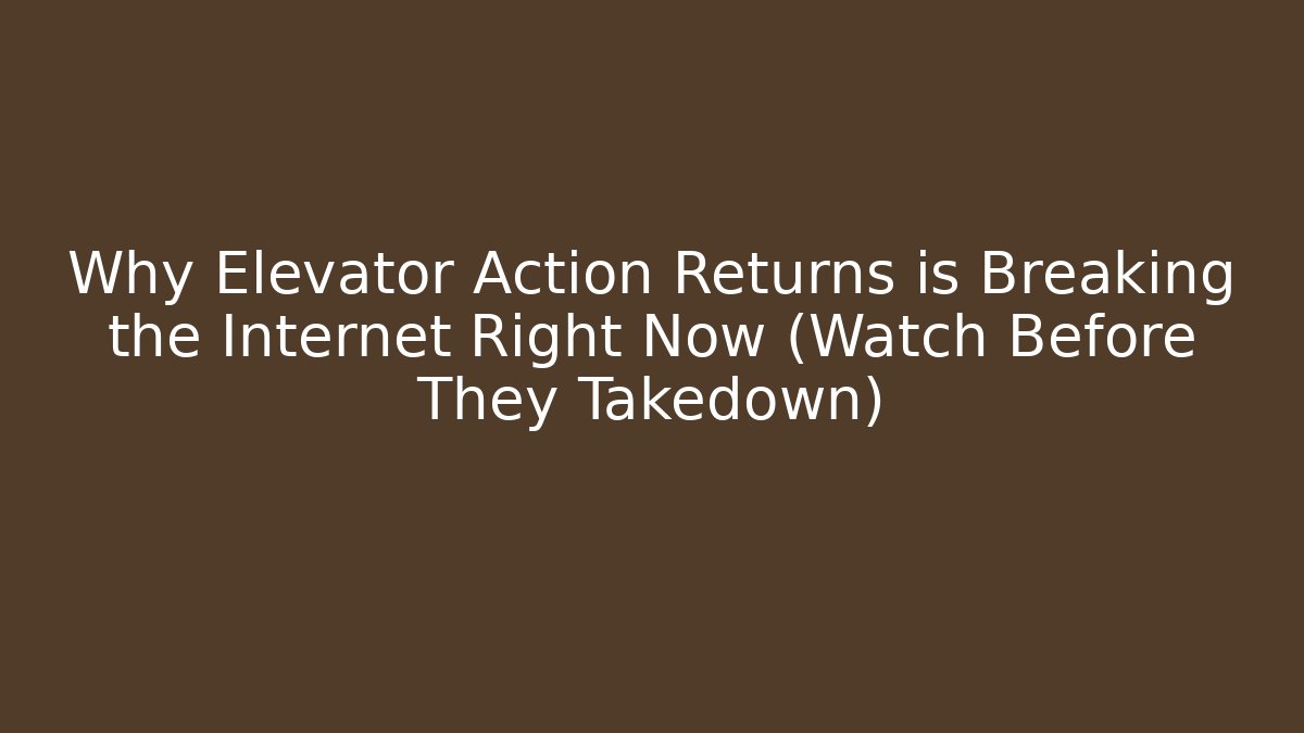 Why Elevator Action Returns is Breaking the Internet Right Now (Watch Before They Takedown)