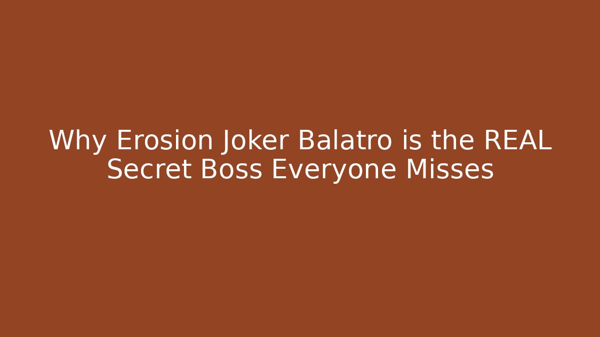 Why Erosion Joker Balatro is the REAL Secret Boss Everyone Misses