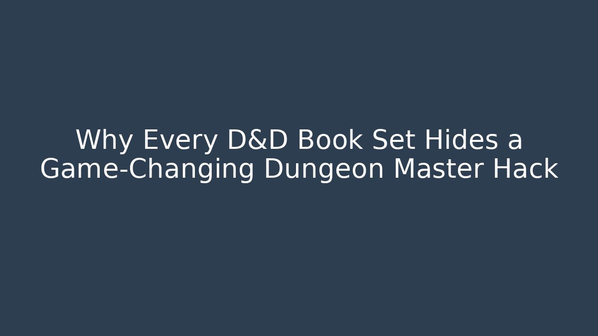 Why Every D&D Book Set Hides a Game-Changing Dungeon Master Hack - Create More Assets
