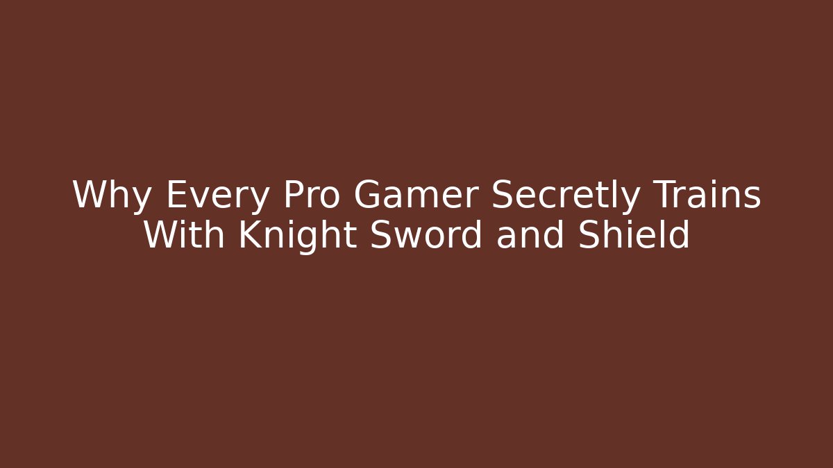 Why Every Pro Gamer Secretly Trains With Knight Sword and Shield