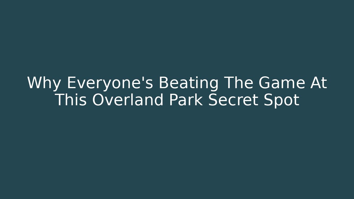 Why Everyone's Beating The Game At This Overland Park Secret Spot