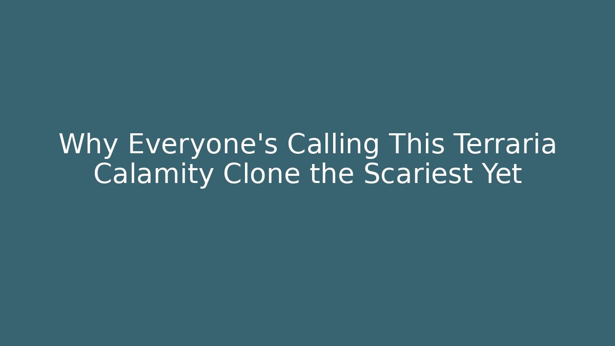 Why Everyone's Calling This Terraria Calamity Clone the Scariest Yet