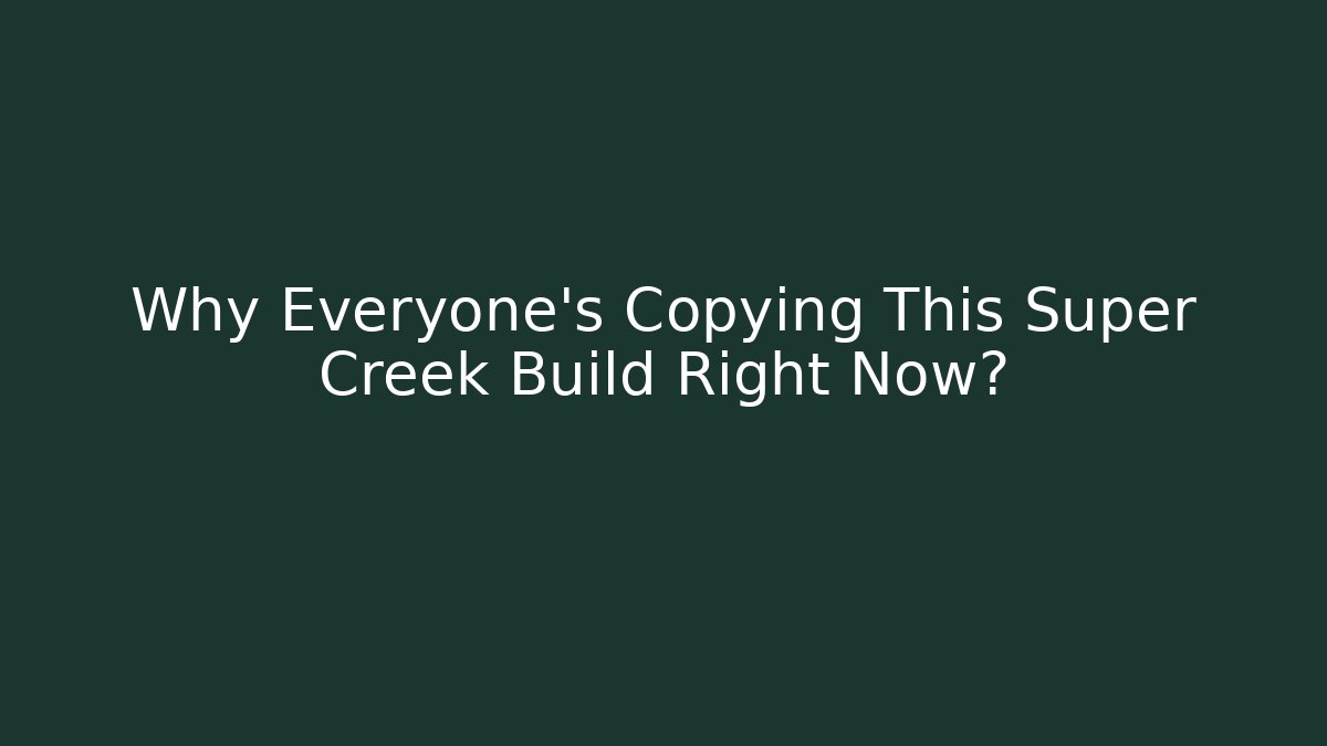 Why Everyone's Copying This Super Creek Build Right Now?