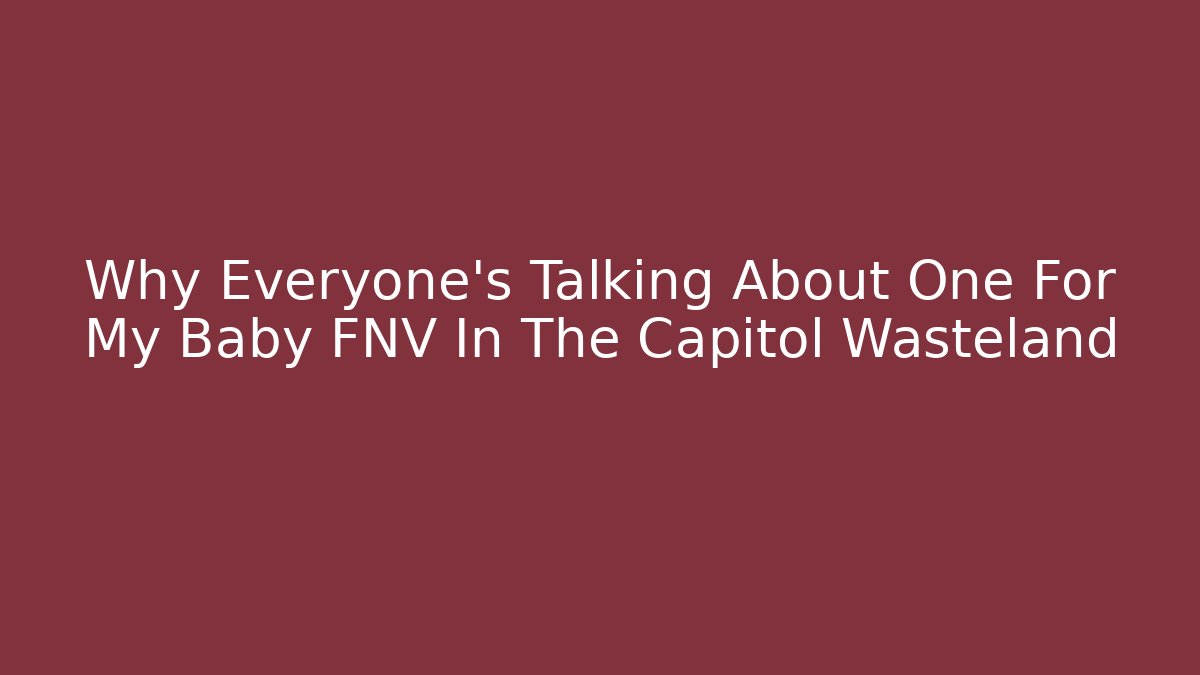 Why Everyone's Talking About One For My Baby FNV In The Capitol Wasteland