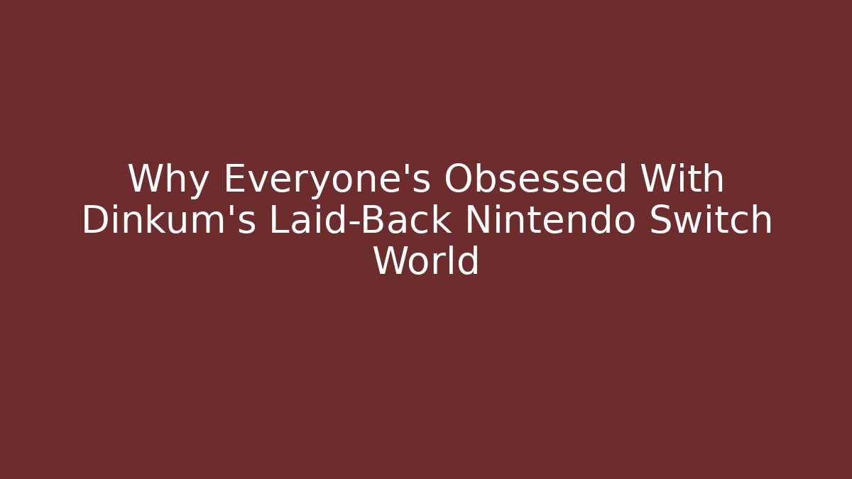 Why Everyone’s Obsessed With Dinkum’s Laid-Back Nintendo Switch World