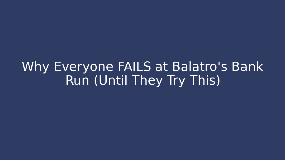 Why Everyone FAILS at Balatro's Bank Run (Until They Try This)