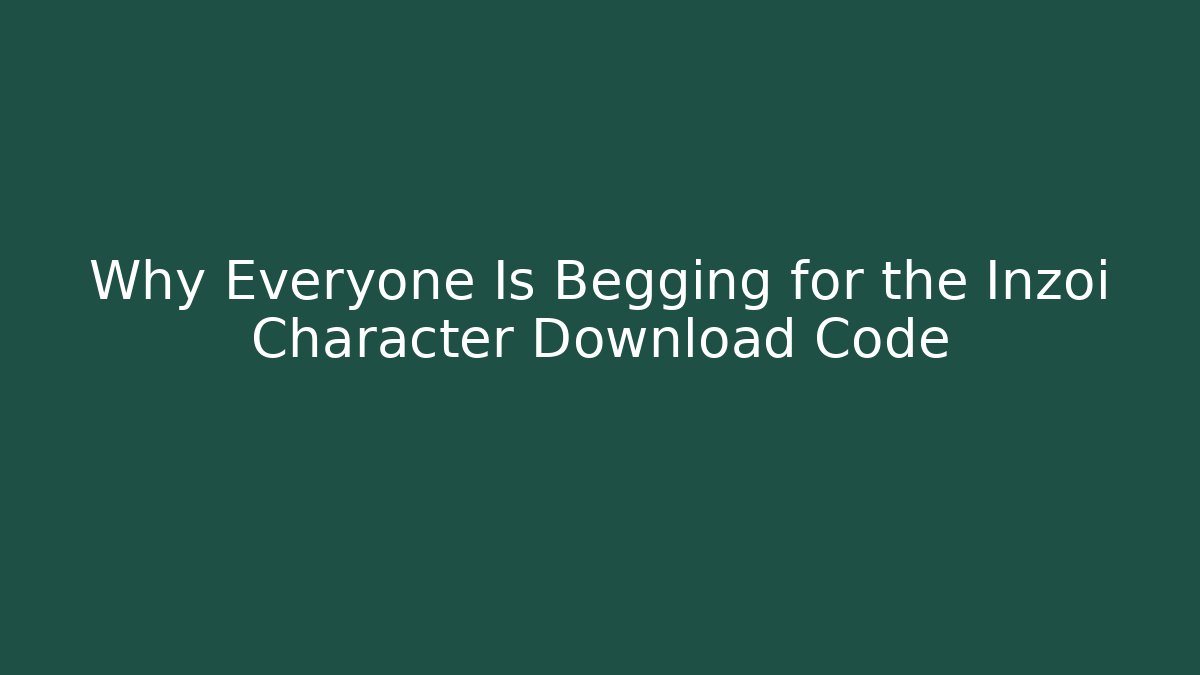 Why Everyone Is Begging for the Inzoi Character Download Code
