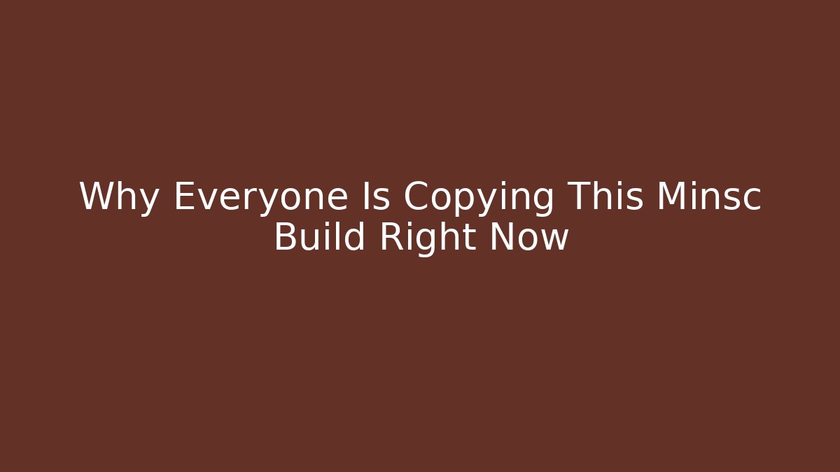 Why Everyone Is Copying This Minsc Build Right Now