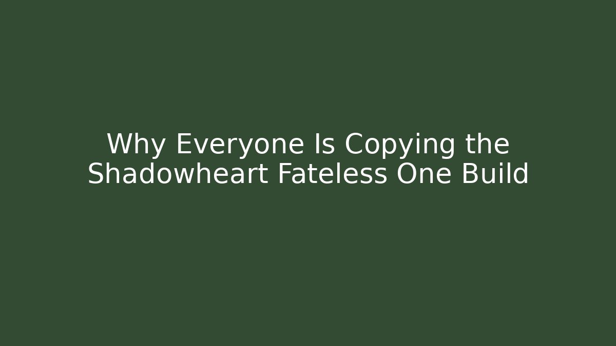 Why Everyone Is Copying the Shadowheart Fateless One Build