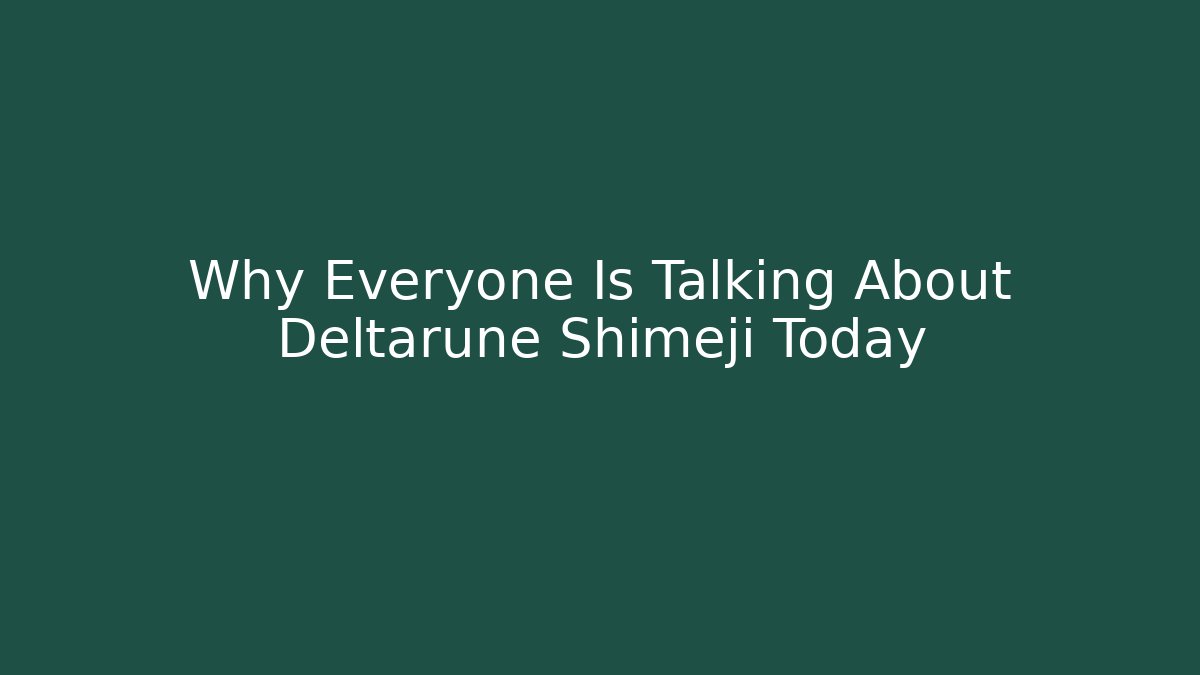 Why Everyone Is Talking About Deltarune Shimeji Today - Create More Assets