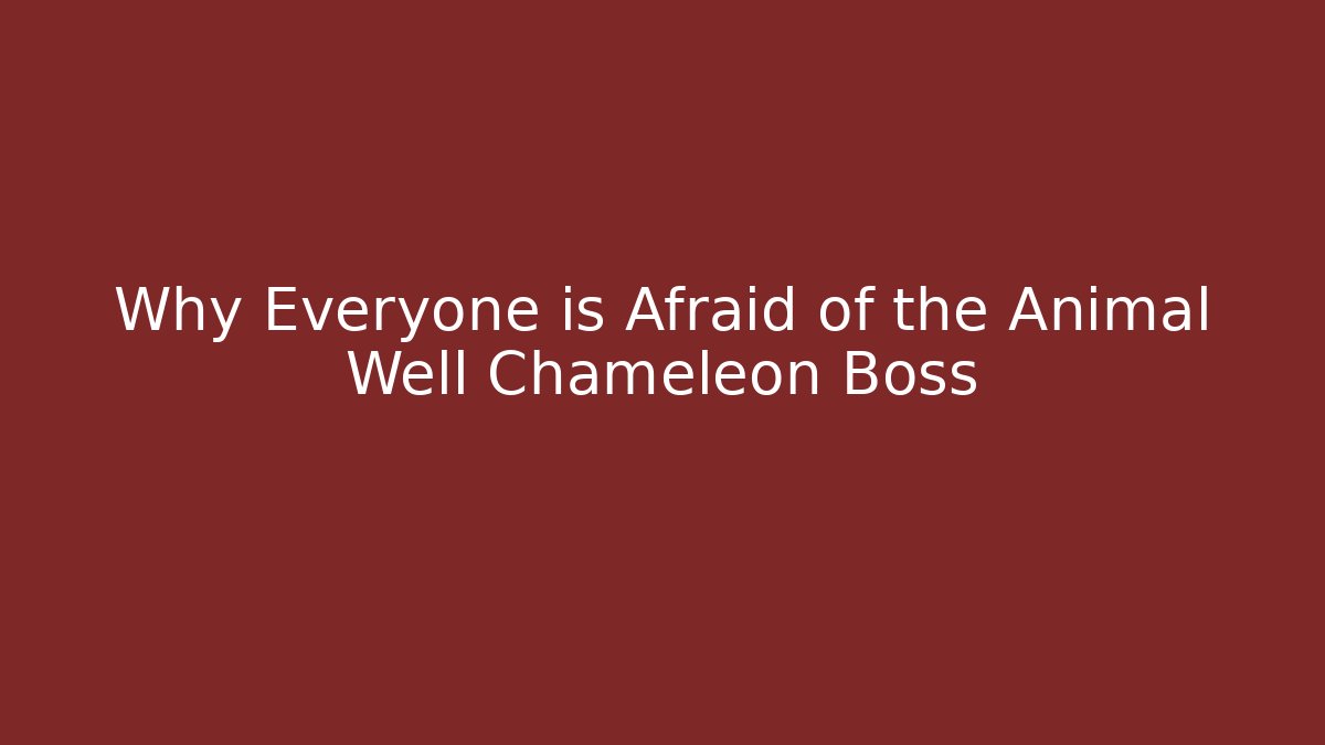Why Everyone is Afraid of the Animal Well Chameleon Boss