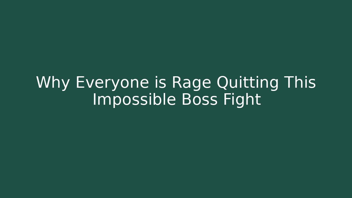 Why Everyone is Rage Quitting This Impossible Boss Fight