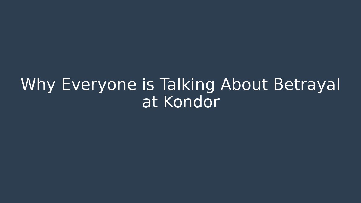 Why Everyone is Talking About Betrayal at Kondor - Create More Assets