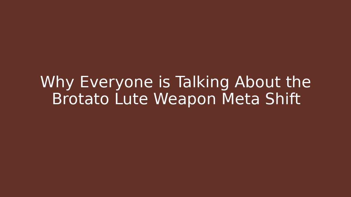 Why Everyone is Talking About the Brotato Lute Weapon Meta Shift