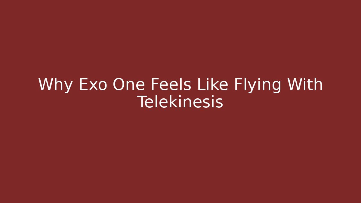 Why Exo One Feels Like Flying With Telekinesis - Create More Assets