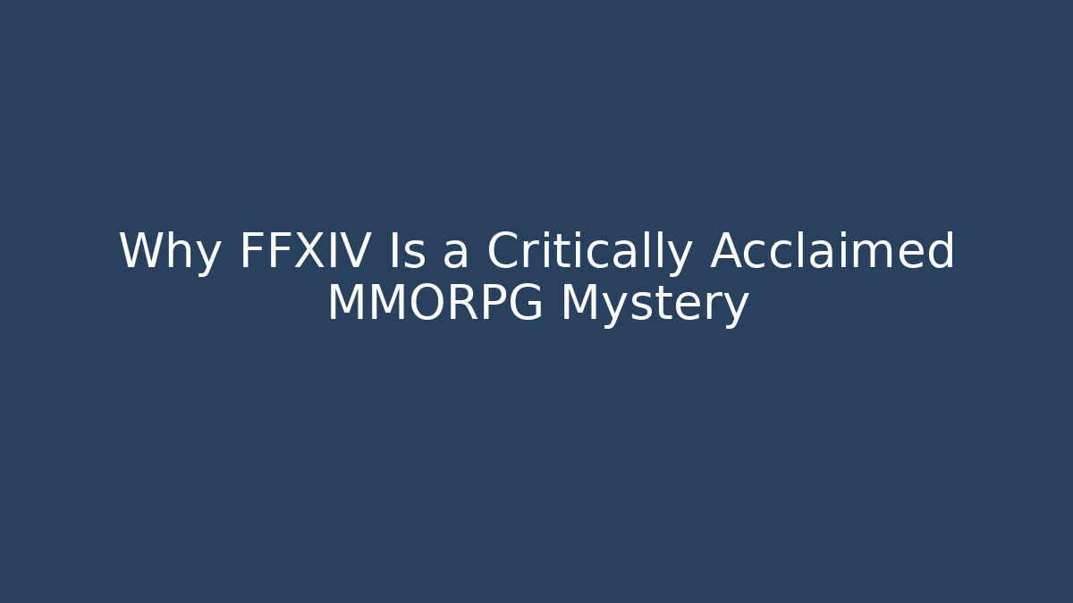 Why FFXIV Is a Critically Acclaimed MMORPG Mystery
