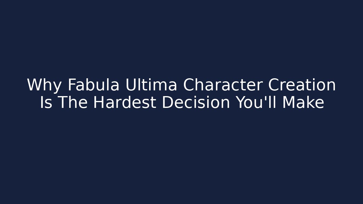 Why Fabula Ultima Character Creation Is The Hardest Decision You'll Make