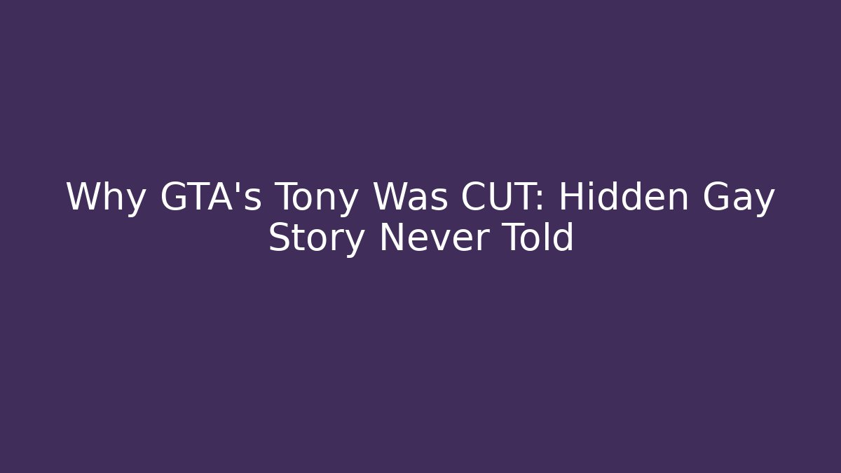 Why GTA's Tony Was CUT: Hidden Gay Story Never Told