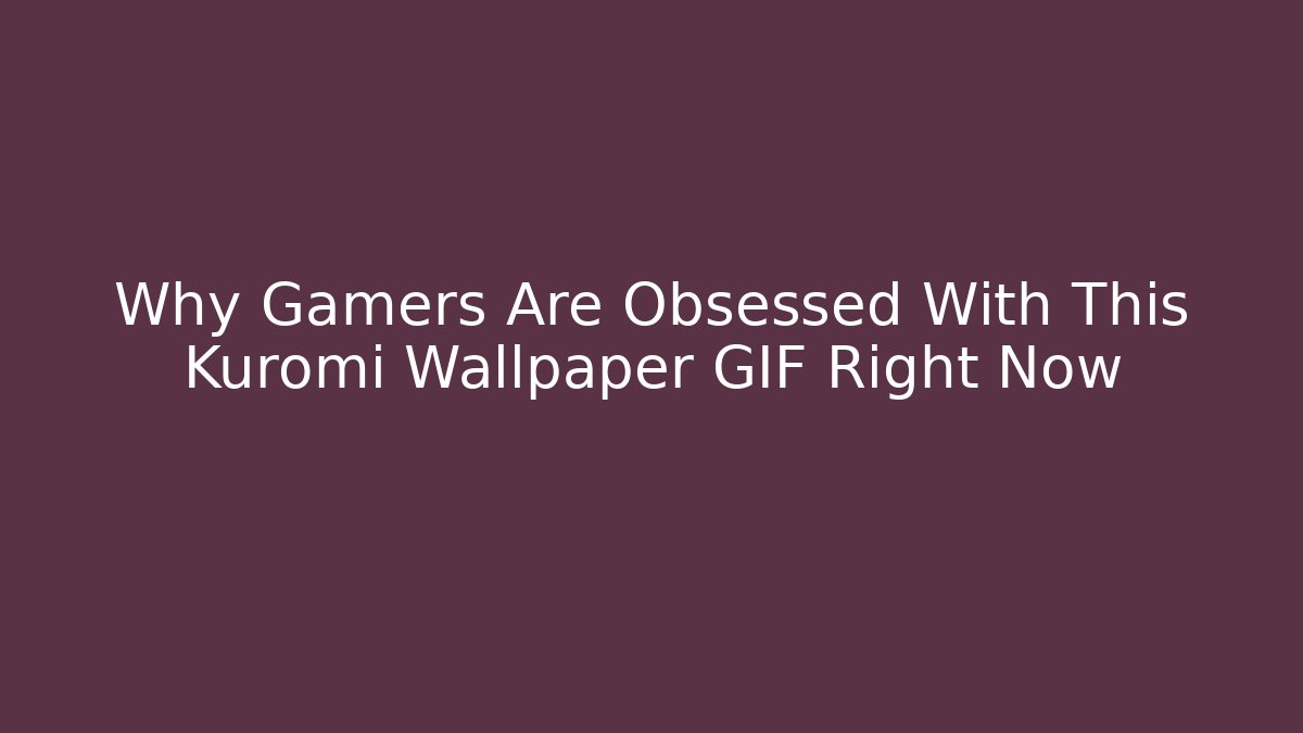 Why Gamers Are Obsessed With This Kuromi Wallpaper GIF Right Now