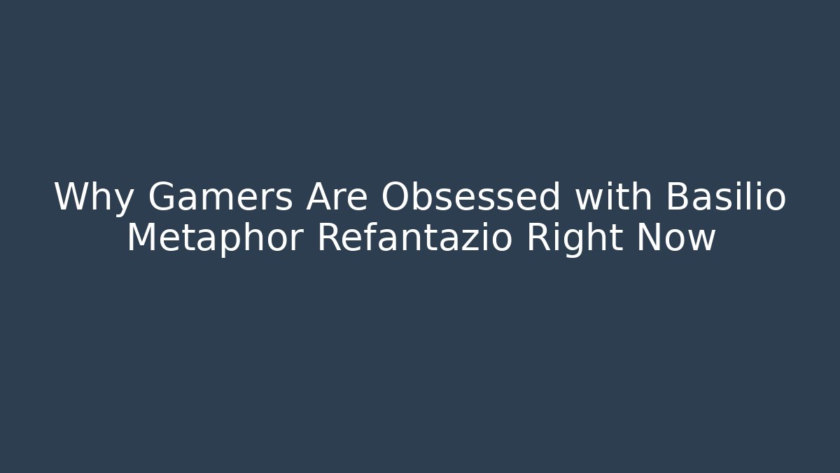 Why Gamers Are Obsessed with Basilio Metaphor Refantazio Right Now