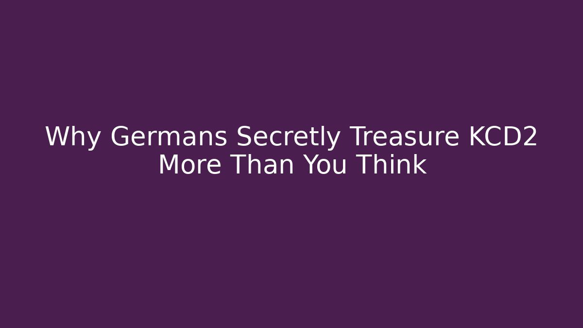 Why Germans Secretly Treasure KCD2 More Than You Think - Create More Assets