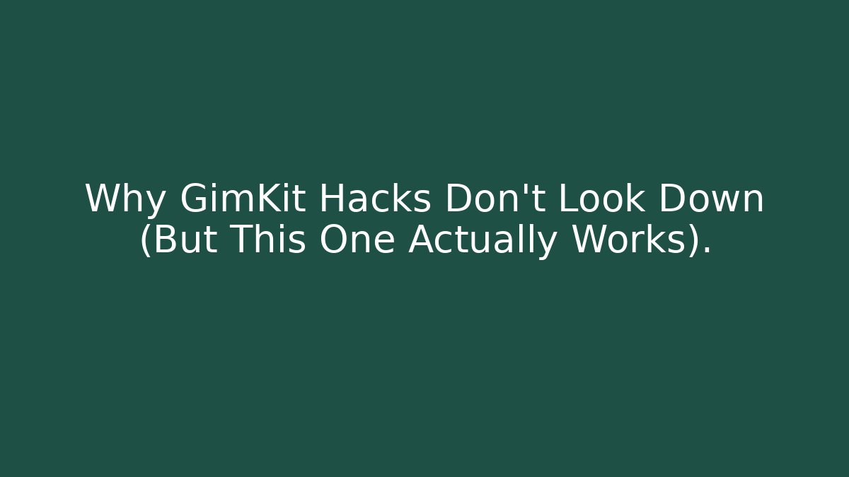 Why GimKit Hacks Don't Look Down (But This One Actually Works).