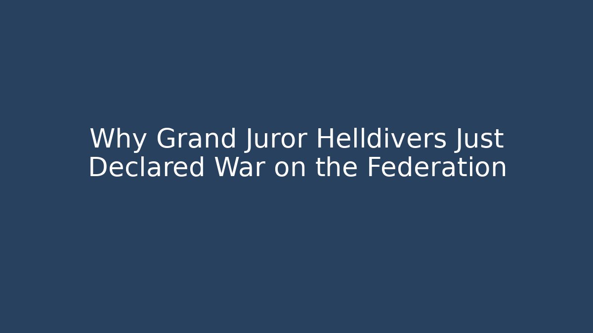 Why Grand Juror Helldivers Just Declared War on the Federation