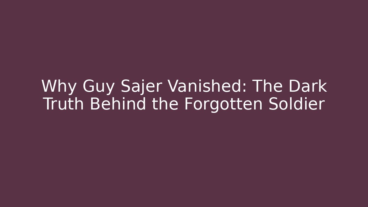 Why Guy Sajer Vanished: The Dark Truth Behind the Forgotten Soldier