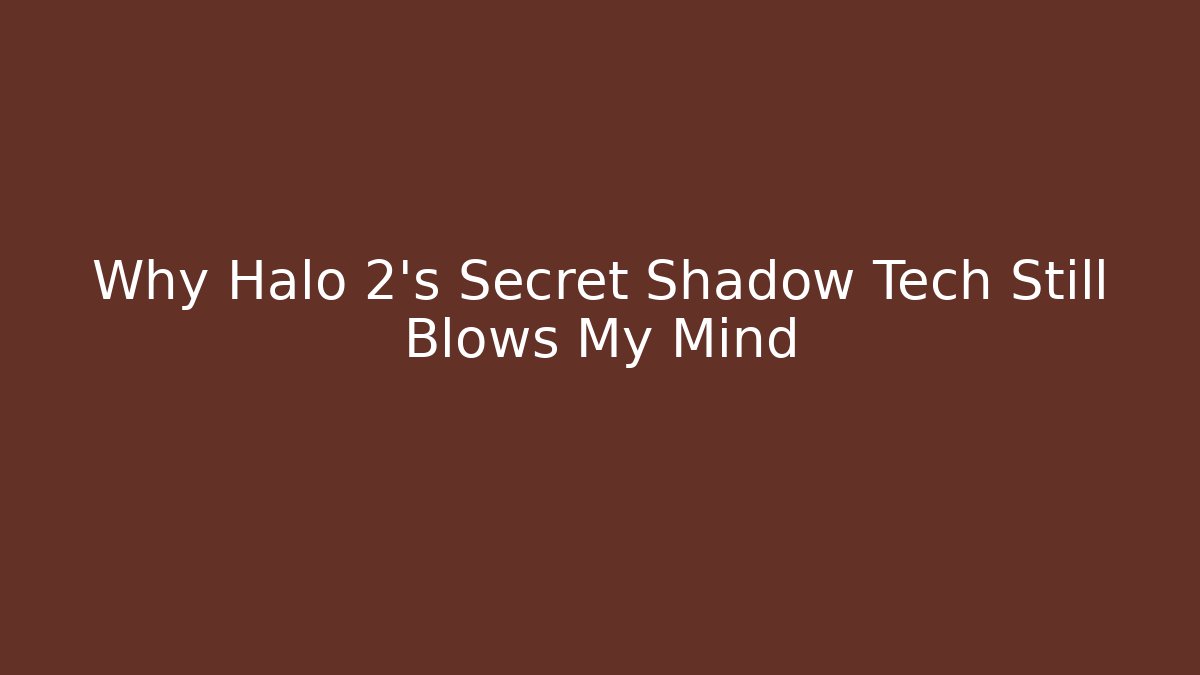 Why Halo 2’s Secret Shadow Tech Still Blows My Mind - Create More Assets