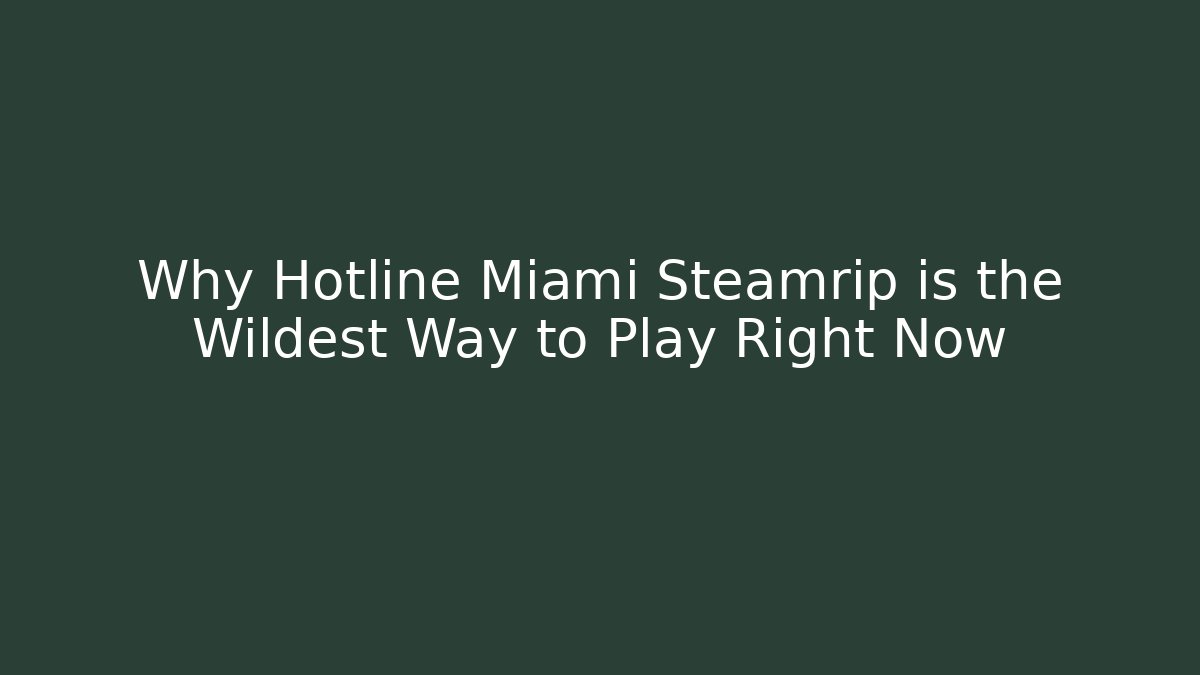 Why Hotline Miami Steamrip is the Wildest Way to Play Right Now