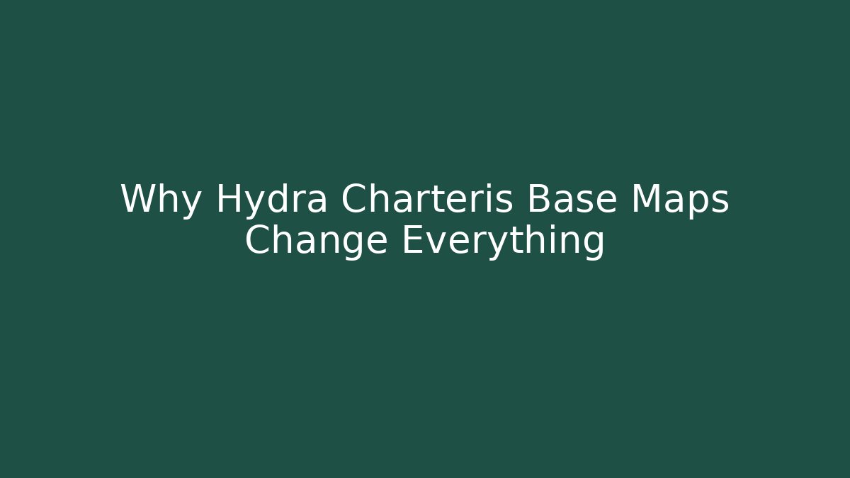 Why Hydra Charteris Base Maps Change Everything - Create More Assets